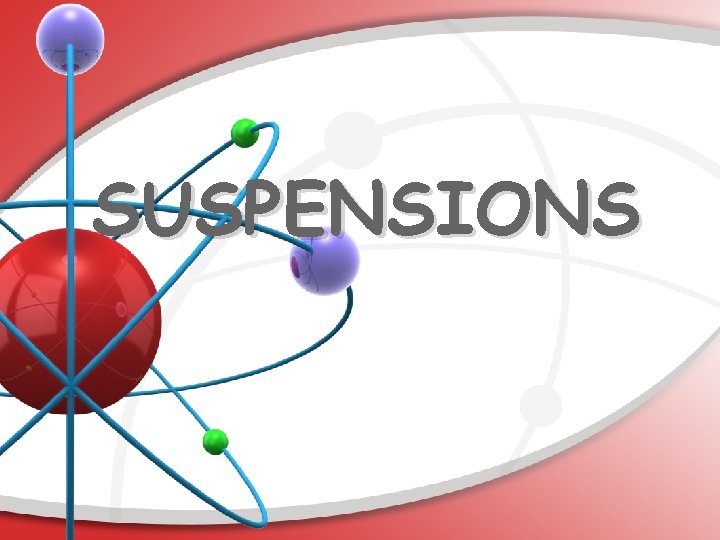 SUSPENSIONS 