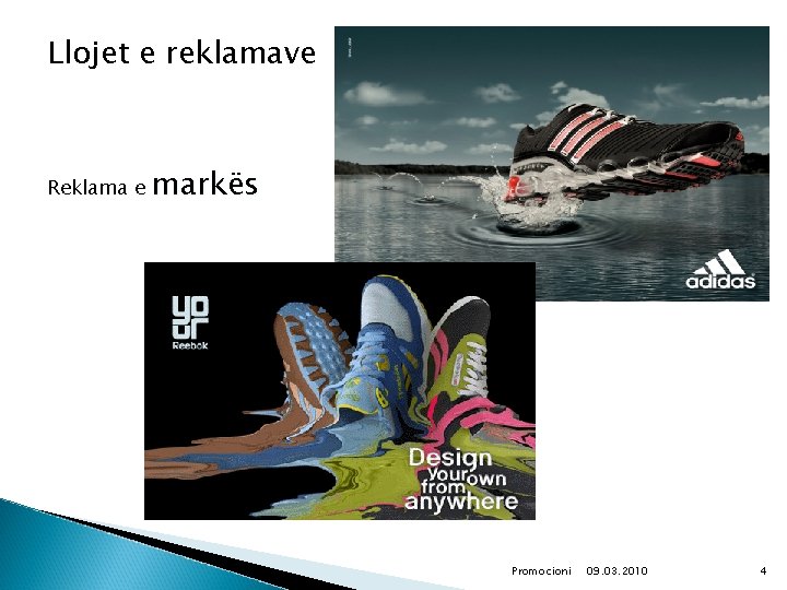 Llojet e reklamave Reklama e markës Promocioni 09. 03. 2010 4 