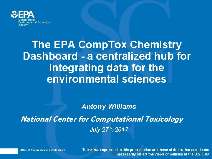 The EPA Comp. Tox Chemistry Dashboard - a centralized hub for integrating data for
