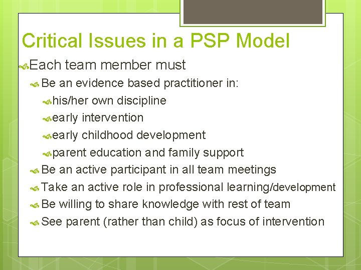 Critical Issues in a PSP Model Each Be team member must an evidence based