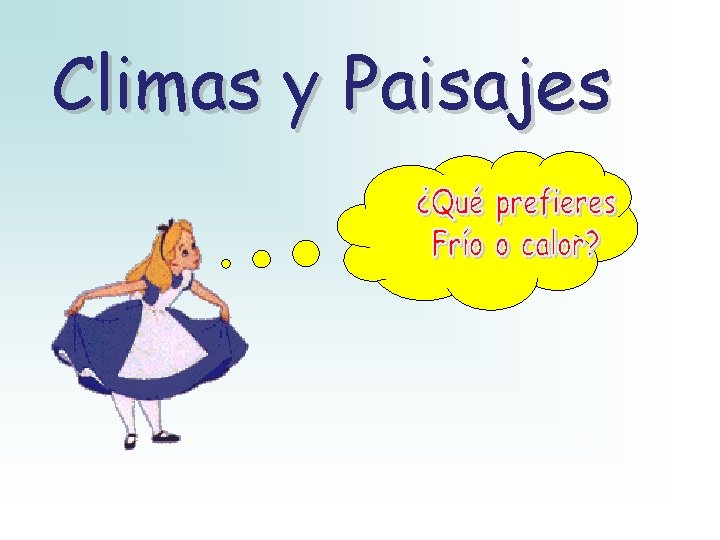 Climas y Paisajes Climas y Paisajes