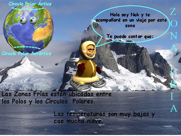 Círculo Polar Ártico Hola soy Nuk y te acompañaré en un viaje por esta Círculo Polar Ártico Hola soy Nuk y te acompañaré en un viaje por esta