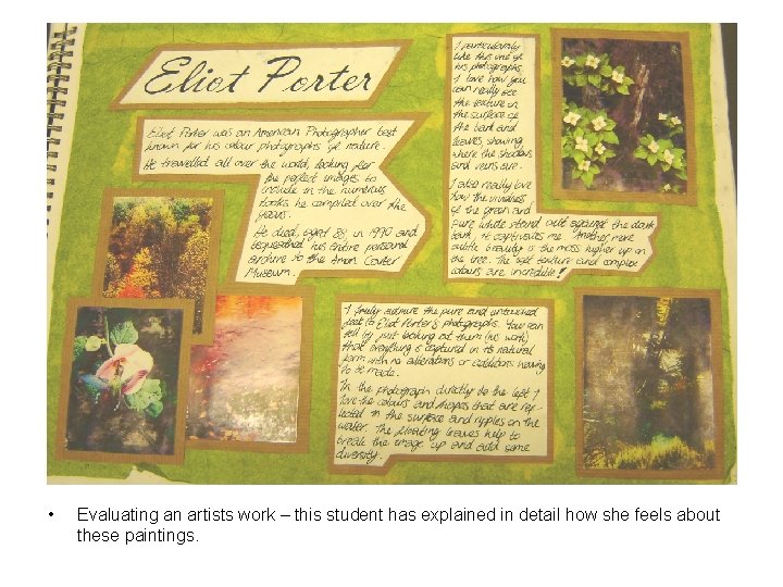  • Evaluating an artists work – this student has explained in detail how