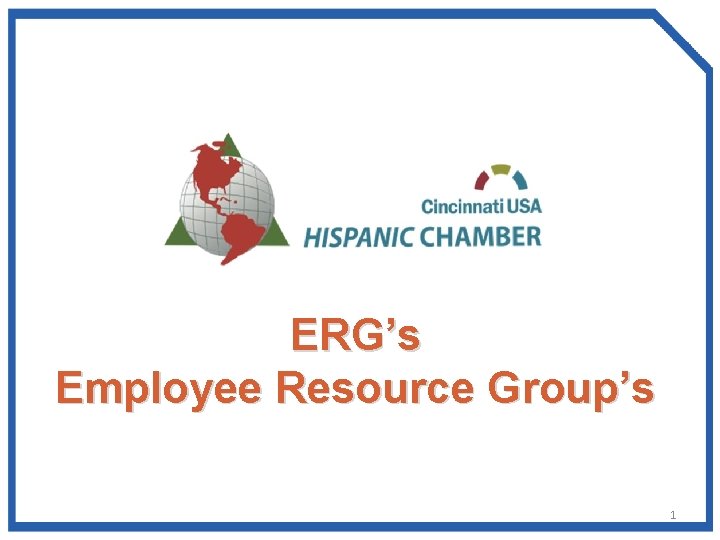 ERG’s Employee Resource Group’s 1 
