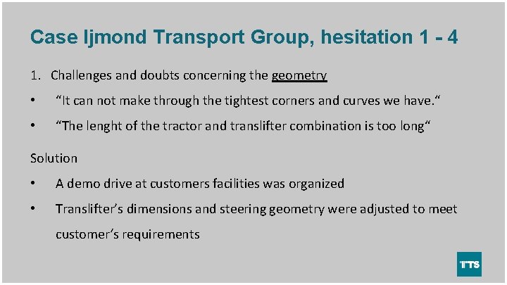 Case Ijmond Transport Group, hesitation 1 - 4 1. Challenges and doubts concerning the