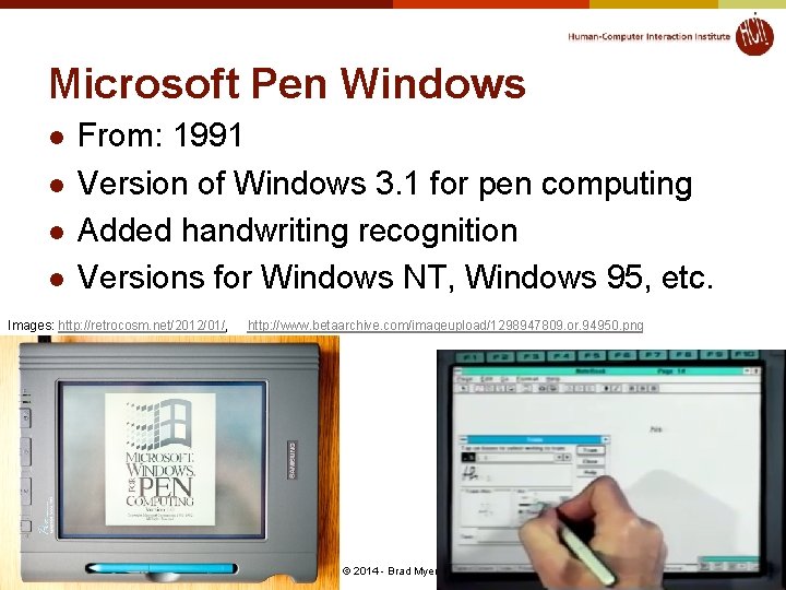 Microsoft Pen Windows l l From: 1991 Version of Windows 3. 1 for pen