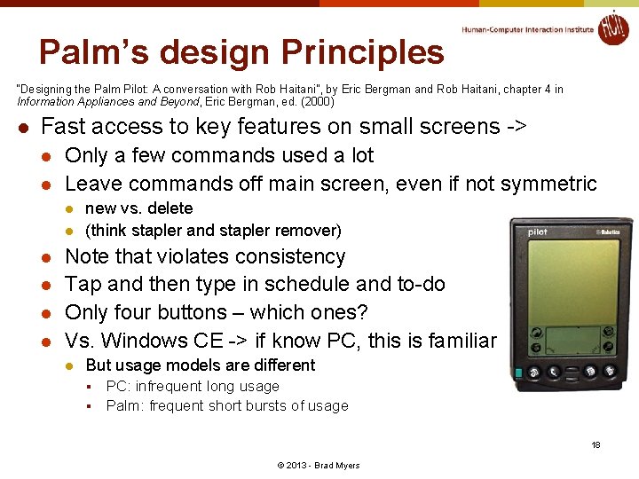Palm’s design Principles “Designing the Palm Pilot: A conversation with Rob Haitani”, by Eric