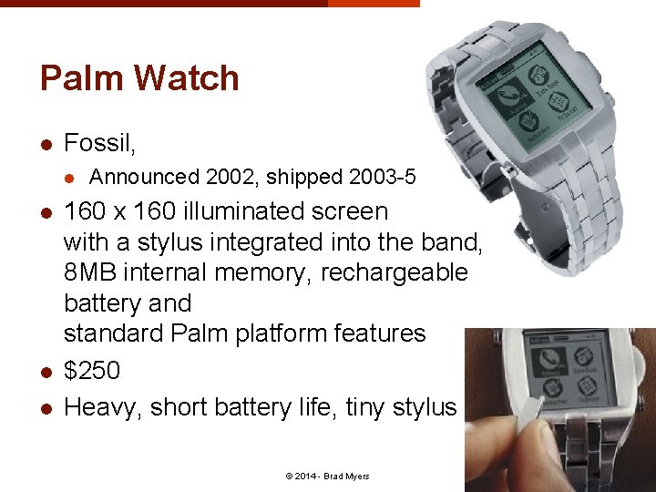 Palm Watch l Fossil, l l Announced 2002, shipped 2003 -5 160 x 160