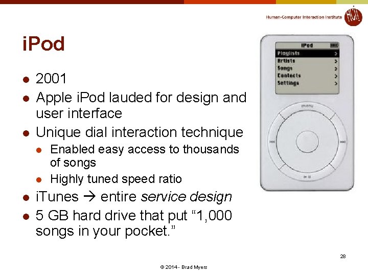 i. Pod l l l 2001 Apple i. Pod lauded for design and user