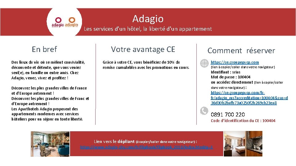 Adagio Les services d'un hôtel, la liberté d'un appartement Votre avantage CE En bref