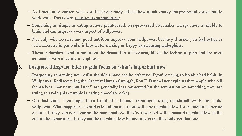 – As I mentioned earlier, what you feed your body affects how much energy