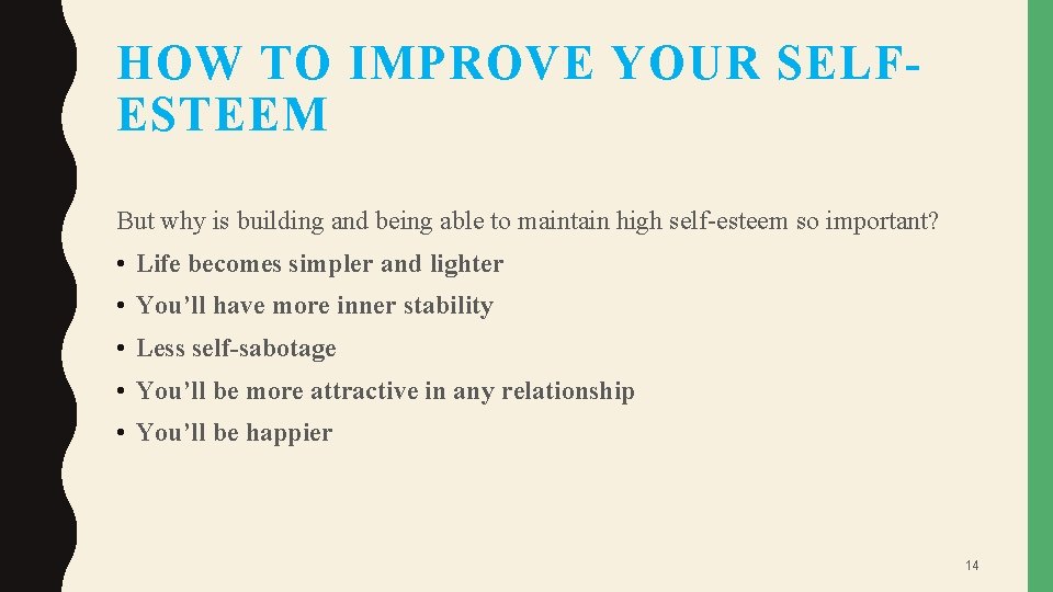 HOW TO IMPROVE YOUR SELFESTEEM But why is building and being able to maintain