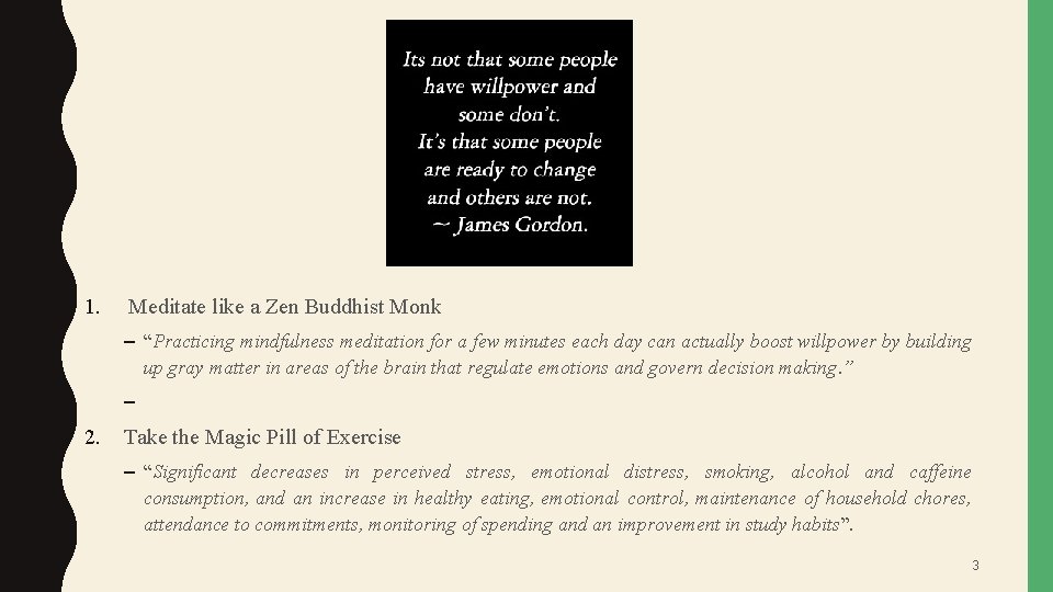 1. Meditate like a Zen Buddhist Monk – “Practicing mindfulness meditation for a few