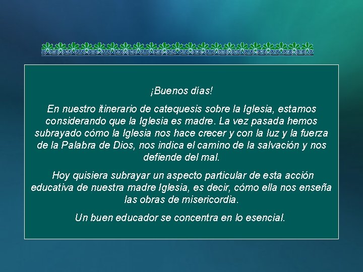 ¡Buenos días! En nuestro itinerario de catequesis sobre la Iglesia, estamos considerando que la