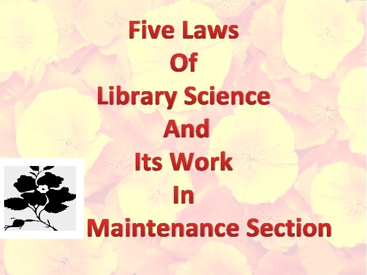 Five Laws Of Library Science And Its Work In Maintenance Section 