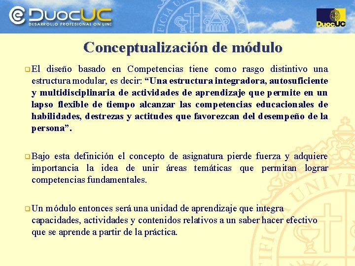 Conceptualización de módulo q El diseño basado en Competencias tiene como rasgo distintivo una