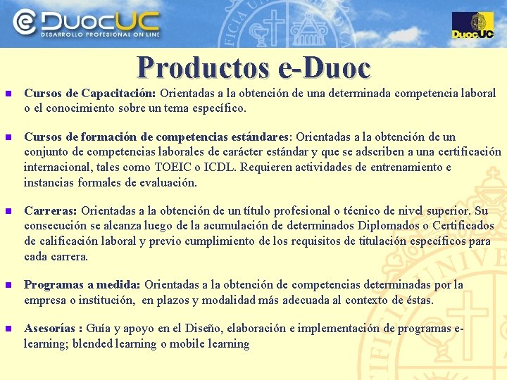 Productos e-Duoc n Cursos de Capacitación: Orientadas a la obtención de una determinada competencia