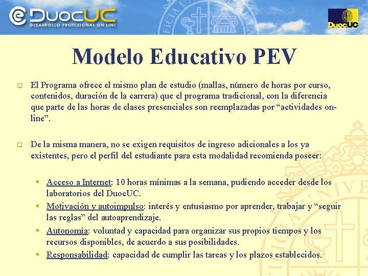 Modelo Educativo PEV q El Programa ofrece el mismo plan de estudio (mallas, número