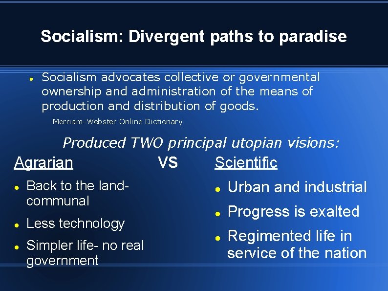 Socialism: Divergent paths to paradise Socialism advocates collective or governmental ownership and administration of