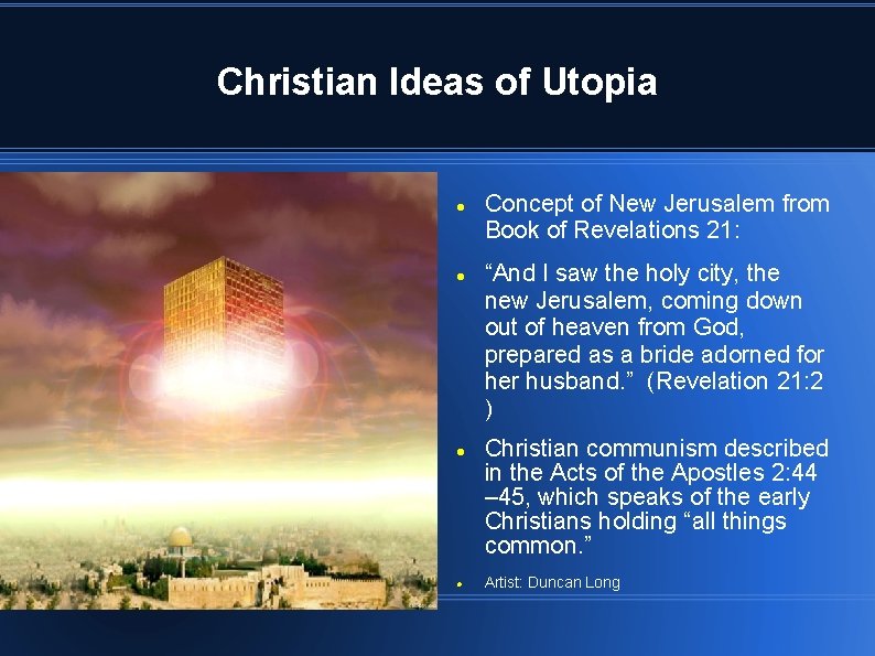 Christian Ideas of Utopia Concept of New Jerusalem from Book of Revelations 21: “And