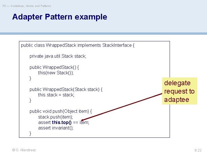 P 2 — Guidelines, Idioms and Patterns Adapter Pattern example public class Wrapped. Stack