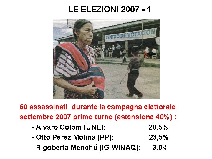 LE ELEZIONI 2007 - 1 50 assassinati durante la campagna elettorale settembre 2007 primo