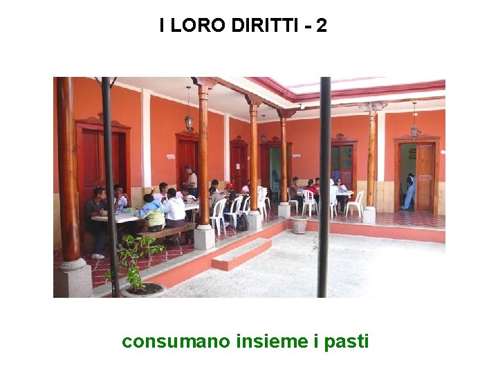 I LORO DIRITTI - 2 consumano insieme i pasti 