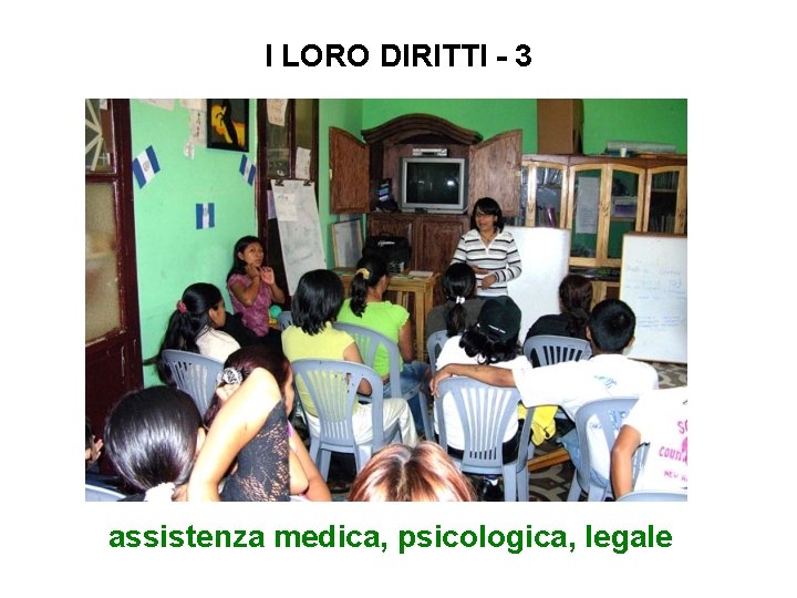 I LORO DIRITTI - 3 assistenza medica, psicologica, legale 