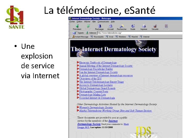 La télémédecine, e. Santé • Une explosion de service via Internet 