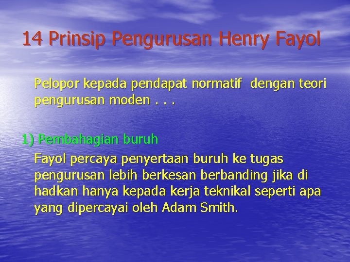 14 Prinsip Pengurusan Henry Fayol Pelopor kepada pendapat normatif dengan teori pengurusan moden. .