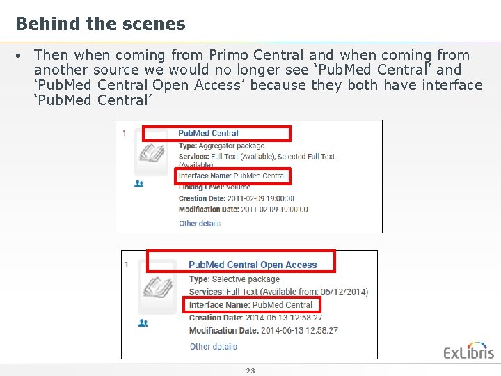 Behind the scenes • Then when coming from Primo Central and when coming from