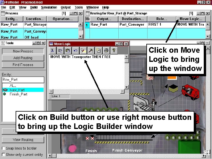 Click on Move Logic to bring up the window Click on Build button or