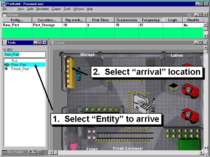 2. Select “arrival” location 1. Select “Entity” to arrive 86 