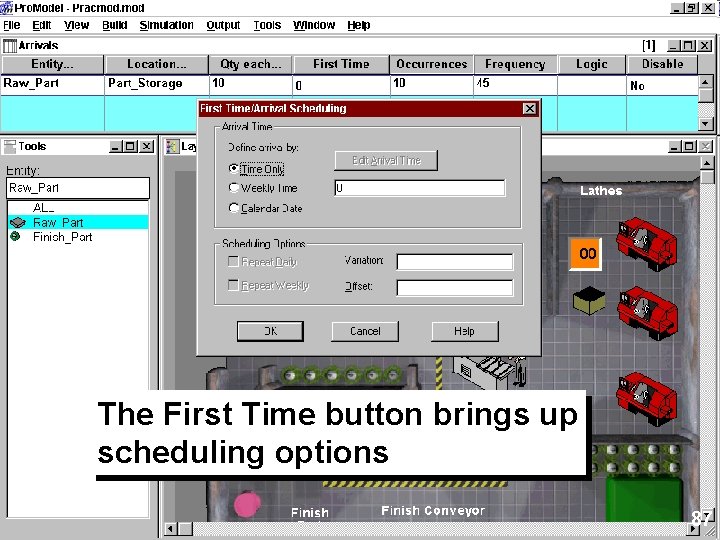 The First Time button brings up scheduling options 87 