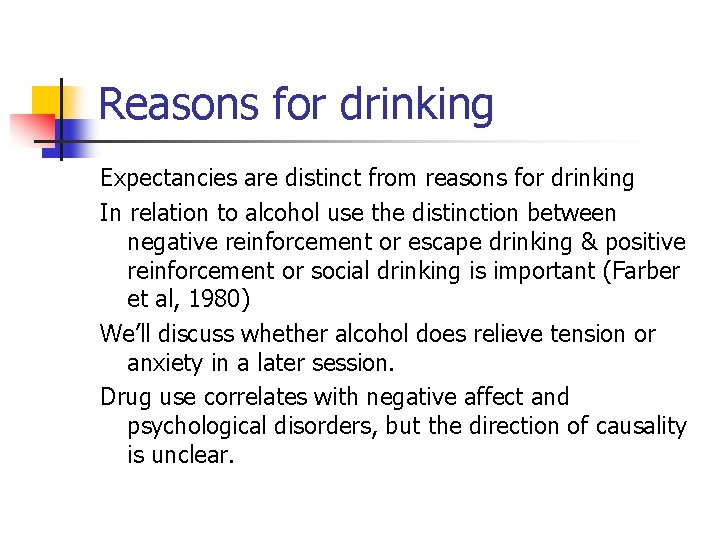 Reasons for drinking Expectancies are distinct from reasons for drinking In relation to alcohol