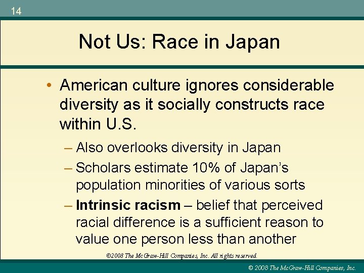 14 Not Us: Race in Japan • American culture ignores considerable diversity as it