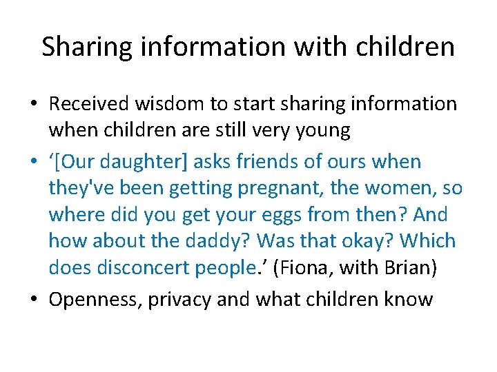 Sharing information with children • Received wisdom to start sharing information when children are Sharing information with children • Received wisdom to start sharing information when children are