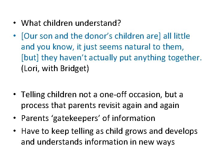  • What children understand? • [Our son and the donor’s children are] all