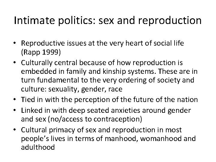 Intimate politics: sex and reproduction • Reproductive issues at the very heart of social