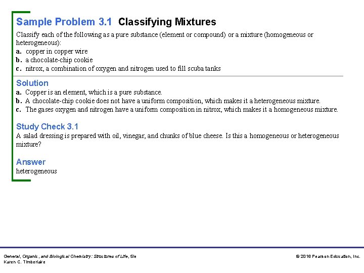 Sample Problem 3. 1 Classifying Mixtures Classify each of the following as a pure