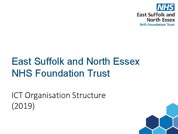 East Suffolk and North Essex NHS Foundation Trust ICT Organisation Structure (2019) 