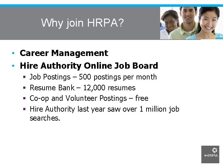 Why join HRPA? • Career Management • Hire Authority Online Job Board § §
