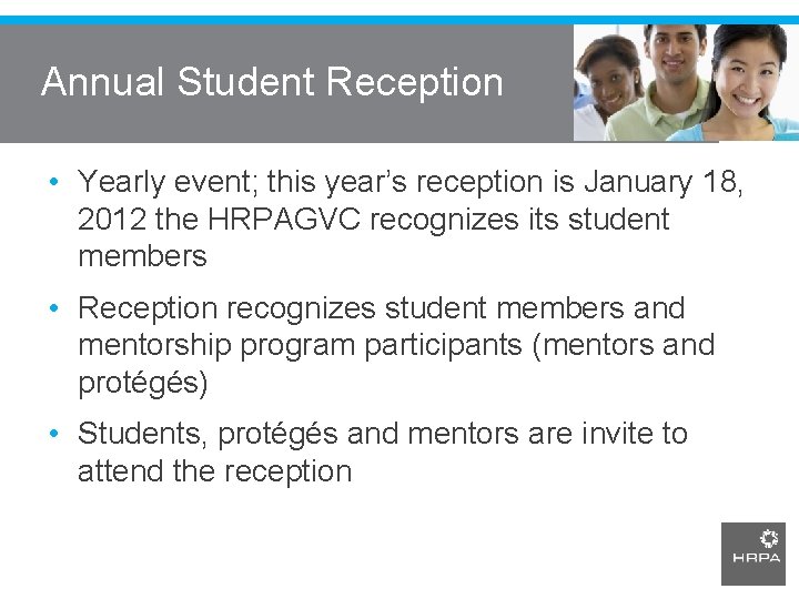 Annual Student Reception • Yearly event; this year’s reception is January 18, 2012 the