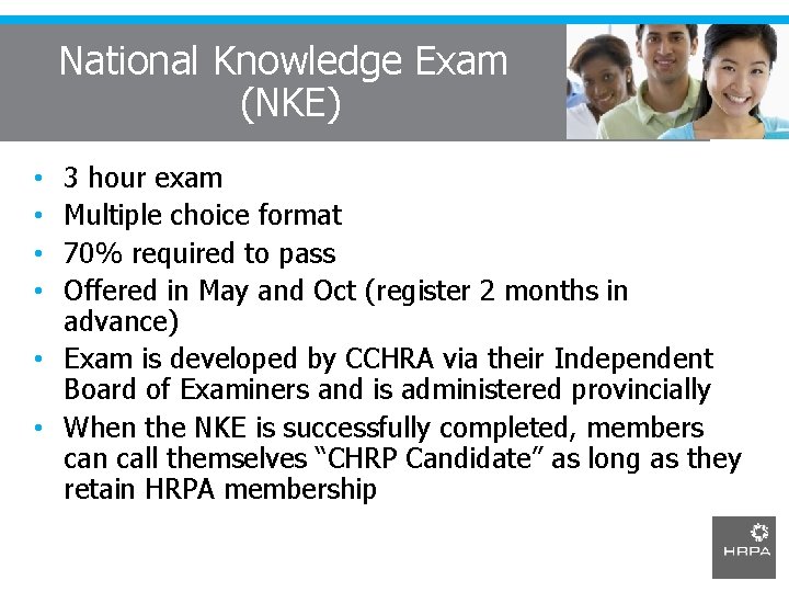 National Knowledge Exam (NKE) 3 hour exam Multiple choice format 70% required to pass