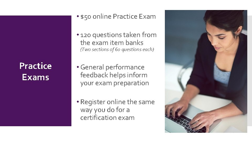  • $50 online Practice Exam • 120 questions taken from the exam item