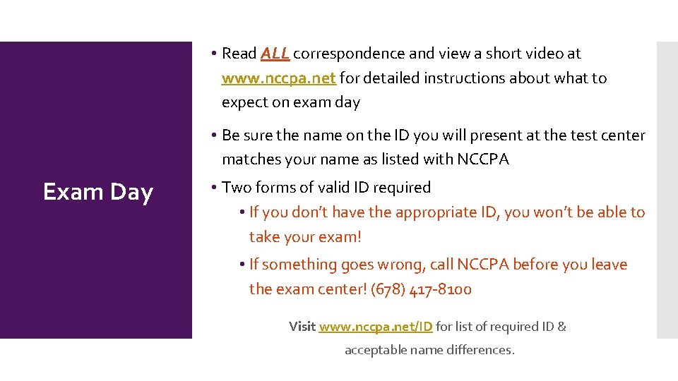  • Read ALL correspondence and view a short video at www. nccpa. net