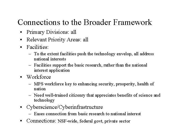Connections to the Broader Framework • Primary Divisions: all • Relevant Priority Areas: all