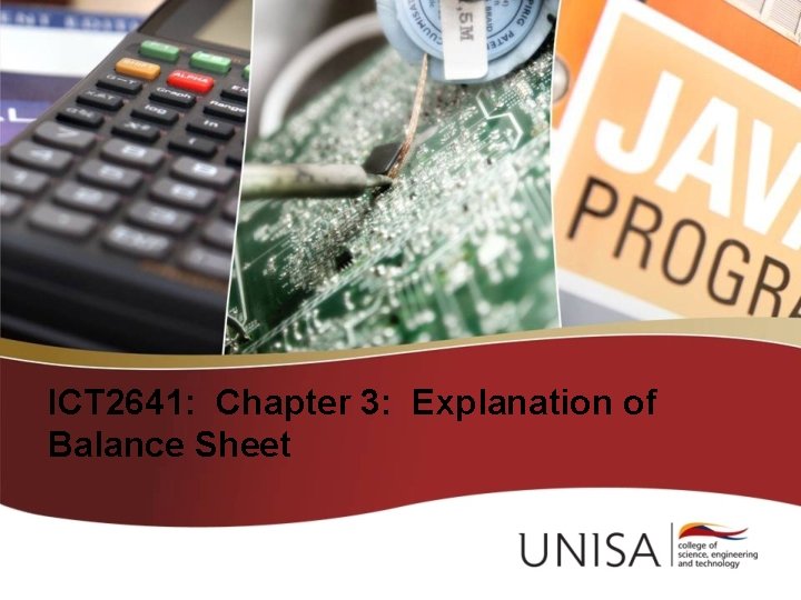 ICT 2641: Chapter 3: Explanation of Balance Sheet 