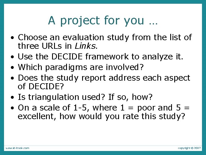 A project for you … • Choose an evaluation study from the list of