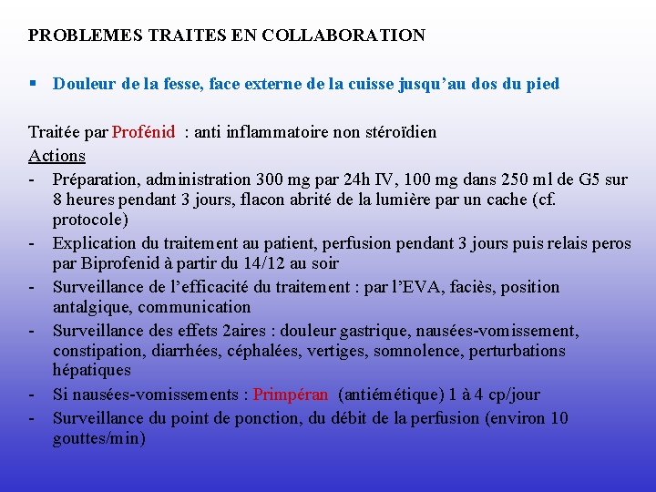 PROBLEMES TRAITES EN COLLABORATION § Douleur de la fesse, face externe de la cuisse